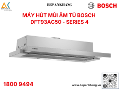 Máy hút khử mùi âm tủ Bosch DFT93AC50 - Series 4 - Xuất Xứ: Ba Lan 